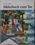 Adrian, Hans G. - Bilderbuch zum Tee Eine kleine Kulturgeschichte des Teetrinkens mit zwölf chinesischen Aquarellen des 18. Jahrhunderts