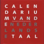 N. van Der Sijs - Calendarium van de Nederlandse Taal De geschiedenis van het Nederlands in jaartallen