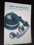 Bouwer, Bert de - Liber amicorum voor Bert Schadé, hoogleraar Huisartsgeneeskunde