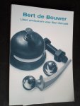 Bouwer, Bert de - Liber amicorum voor Bert Schadé, hoogleraar Huisartsgeneeskunde