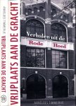 Timmerije, Anneloes. - Vrijplaats aan de Gracht: Verhalen uit de Rode Hoed.