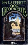 Lafferty, R. A. - 900 Grootmoeders (2e druk)
