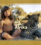 Tippi Degre, Sylvie Degre - Tippi Uit Afrika