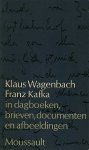 Klaus Wagenbach (1930-) J. Polak-Siliava. - Franz Kafka in dagboeken, brieven, documenten en afbeeldingen.