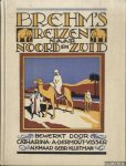 Dermoût-Visser, Cath. A. (bewerkt door) - Brehm's reizen naar Noord en Zuid