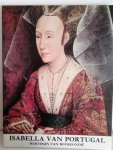 LEMAIRE Claudine, HENRY Michèle, ROUZET Anne (icon.) - ISABELLA VAN PORTUGAL. HERTOGIN VAN BOURGONDIË, 1397-1471