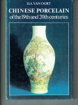 Oort, H.A. van - Chinese Porcelain of the 19th and 20th centuries