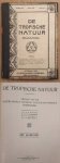 NEDERLANDSCH-INDISCHE NATUUR-HISTORISCHE VEREEENIGING., BACKER, C.A., KOENS, A. J. & WELSEM, J.W.A. VAN. - De Tropische Natuur, XIII / 13e jaargang.
