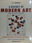 H.H. Arnason - A history of modern art painting - sculpture - architecture - photography