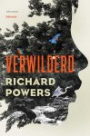 Richard Powers - Verwilderd