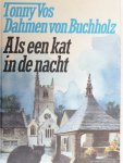 Vos-Dahmen von Buchholz, Tonny - Als een kat in de nacht