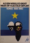 Vita Foutry 17894, Jan Neckers 17895 - Als een wereld zo groot waar uw vlag staat geplant Kongo 1885-1960