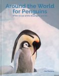 Plattema, Otto - Around the World for Penguins: Where to See All the 18 Penguin Species *GESIGNEERD* Plattema, Otto - Around the World for Penguins: Where to See All the 18 Penguin Species *GESIGNEERD*
