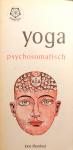 Mumford , Jonn . [ isbn 9789020205541 ] - ? )  Yoga  Psychosomatisch . ( Duizenden jaren geleden al werd door de eerste beoefenaren van yoga de noodzaak erkend om het systeem variabel te maken en aan te passen aan de omstandigheden van het ogenblik. Bij yoga ligt in het Westen het accent -