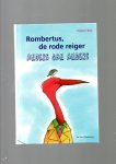 Bek, Willem - Rombertus de rode reiger. Welke vogel draagt er nu kleren? / anders dan anders