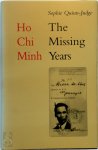 Sophie Quinn-Judge - Ho Chi Minh The Missing Years
