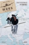 Tom Waes 96781 - Reizen Waes Europa Straffe reisverhalen van Tom Waes