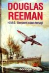 Reeman, Douglas - H.M.S. Serpent slaat terug