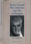 Girard, René - Het labyrint van het verlangen: Zes opstellen