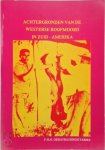 F. H. R. Oedayrajsingh Varma - Achtergronden van de westerse roofmoord in Zuid-Amerika in relatie tot de Surinaamse historie