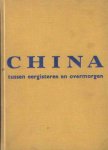 Wertheim, W.F. en E. Zuürcher (redactie) - China. Tussen eergisteren en overmorgen