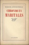 JOUHANDEAU (Marcel) - Chroniques maritales.  edition originale / tirage limite. 1/20 ex.