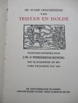 WERUMEUS BUNING., J. W. F. - De ware geschiedenis van Tristan en Isolde. In het kort naverteld. Nr 44 van 50 genumm. Exemplaren