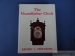 Edwardes, Ernest L. - The Grandfather Clock. An Historical and Descriptive Treatise on the English Long Case Clock with Notes on some Scottish, Welsh and Irish examples