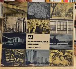 Bittner, Jerzy e.a. - Miastoprojekt Kraków 1951-1971