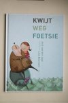 Boersen, Lisa - geillustreerd door Jort van der Jagt  KWIJT WEG FOETSIE  prentenboek met illustraties van Jort van der Jagt