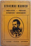 Scheltjens Lodewijk, Bogaert J van den,  Koenen Bert, ill. Offel Edmond van - Beroemde mannen Mercator Vesalius Andreas Ruusbroec Ledeganck