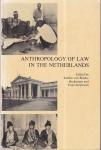 Benda-Beckmann, Keebet von & Strijbosch, Fons (eds.) - Anthropology of law in the Netherlands: essays on legal pluralism