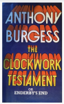 Anthony Burgess - The Clockwork Testament or Endersby's End