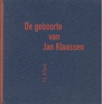 Klant, J. J. - De geboorte van Jan Klaassen.