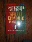 Galbraith, John Kenneth - Wereldeconomie in deze eeuw. Verslag van een ooggetuige