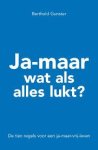 Gunster, Berthold - Ja-maar wat als alles lukt ? Gunster, Berthold - Ja-maar wat als alles lukt ?
