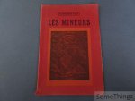 Rodolphe Carte. - Les mineurs. Une journée au domaine de la houille. Illustrations d'après Constantin Meunier.