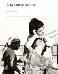 DABROWSKA, Ania - A Lebanese Archive - From the Collection of Diab Alkarssifi.