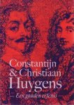 Charlotte Lemmens, Ad Leerintveld, Peter van der Ploeg, Lisa Jardine, Maarten Prak - Constantijn en Christiaan Huygens Een gouden erfenis