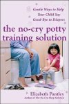 Elizabeth Pantley - No-Cry Potty Training Solution Elizabeth Pantley - No-Cry Potty Training Solution
