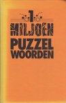 - 1 Miljoen puzzelwoorden - 1 Miljoen puzzelwoorden