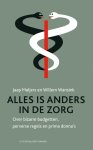 J.F. Maljers - Alles is anders in de zorg