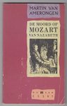 AMERONGEN, MARTIN VAN (1941 - 2002) - De moord op Mozart van Nazareth