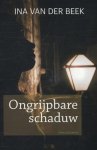 Beek, Ina van der - Beek, Ina van der-Ongrijpbare schaduw (nieuw)