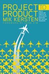 Mik Kersten - Project to Product