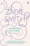 Zadie Smith - Changing My Mind Occasional Essays