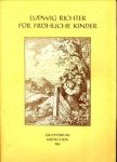 RICHTER, ADRIAN LUDWIG - Für fröhliche Kinder. 12 Holzschnitte mit einem Begleitwort und Versen deutscher Dichter