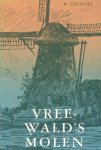 Schippers, W. - Schippers, W.-Vreewald's molen
