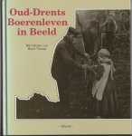 Tiesing Harm - Oud-drents Borenleven in beeld