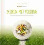 Naomi Brinkmans 174171, Jacco Rozenberg 174172 - Scoren met voeding Gezonde en lekkere gerechten voor iedere voetballer